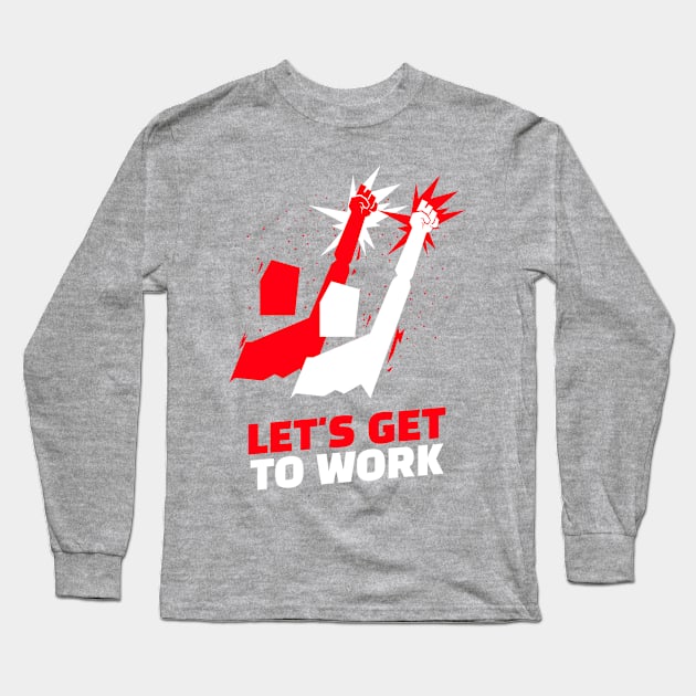 Let's get to work Long Sleeve T-Shirt by C-O-A-C-H